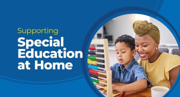 How to Help Support Your Child with Special Education Learning Needs at Home