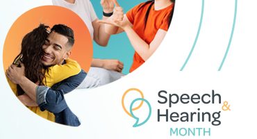 Understanding Hearing Health: A Parent’s Guide to National Speech and Hearing Month 