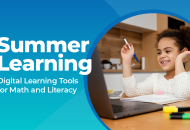 Thumbnail for the post titled: Summer Learning: Digital Learning Tools for Math and Literacy